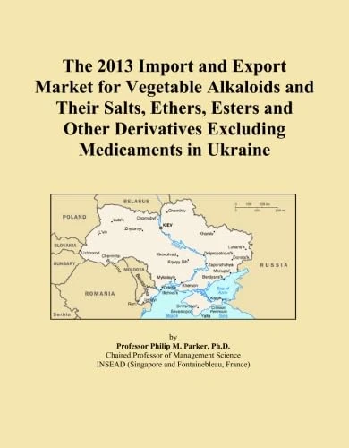 2013 Ukraine Vegetable Alkaloids Import and Export Market