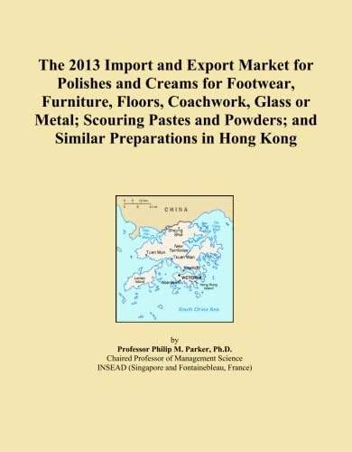The 2013 Import and Export Market for Polishes and Creams for Footwear, Furniture, Floors, Coachwork, Glass or Metal; Scouring Pastes and Powders; and Similar Preparations in Hong Kong