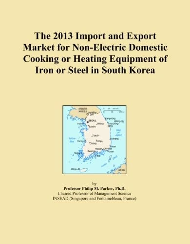 The 2013 Import and Export Market for Non-Electric Domestic Cooking or Heating Equipment of Iron or Steel in South Korea