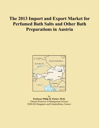 The 2013 Import and Export Market for Perfumed Bath Salts and Other Bath Preparations in Austria
