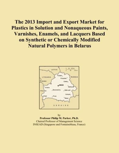 The 2013 Import and Export Market for Plastics in Solution and Nonaqueous Paints, Varnishes, Enamels, and Lacquers Based on Synthetic or Chemically Modified Natural Polymers in Belarus