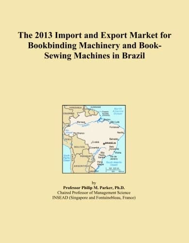 The 2013 Import and Export Market for Bookbinding Machinery and Book-Sewing Machines in Brazil