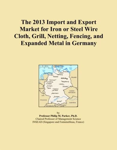 The 2013 Import and Export Market for Iron or Steel Wire Cloth, Grill, Netting, Fencing, and Expanded Metal in Germany