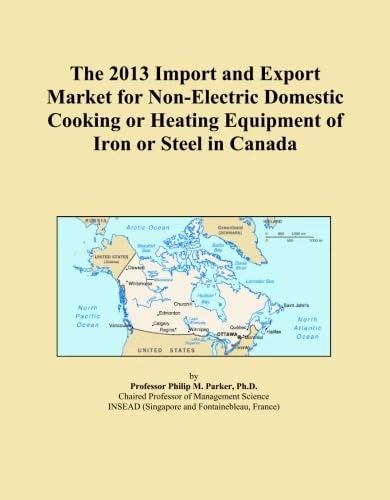 The 2013 Import and Export Market for Non-Electric Domestic Cooking or Heating Equipment of Iron or Steel in Canada