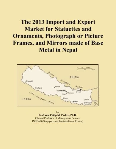 The 2013 Import and Export Market for Statuettes and Ornaments, Photograph or Picture Frames, and Mirrors made of Base Metal in Nepal