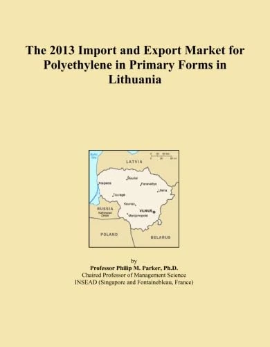 The 2013 Import and Export Market for Polyethylene in Primary Forms in Lithuania