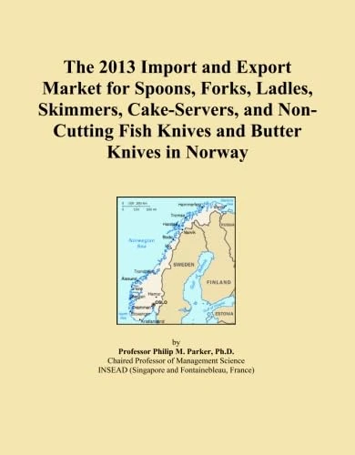 The 2013 Import and Export Market for Spoons, Forks, Ladles, Skimmers, Cake-Servers, and Non-Cutting Fish Knives and Butter Knives in Norway