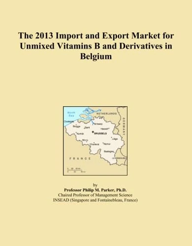 The 2013 Import and Export Market for Unmixed Vitamins B and Derivatives in Belgium