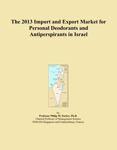 The 2013 Import and Export Market for Personal Deodorants and Antiperspirants in Israel
