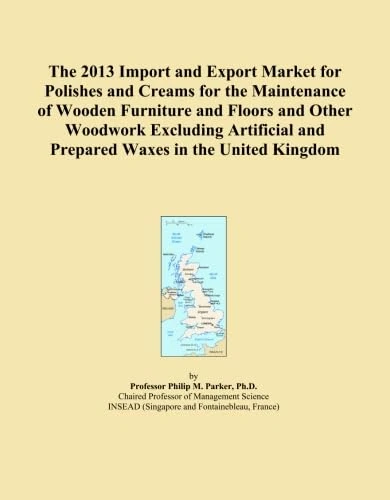 The 2013 Import and Export Market for Polishes and Creams for the Maintenance of Wooden Furniture and Floors and Other Woodwork Excluding Artificial and Prepared Waxes in the United Kingdom