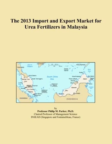 The 2013 Import and Export Market for Urea Fertilizers in Malaysia