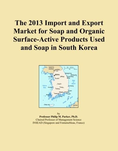 The 2013 Import and Export Market for Soap and Organic Surface-Active Products Used and Soap in South Korea