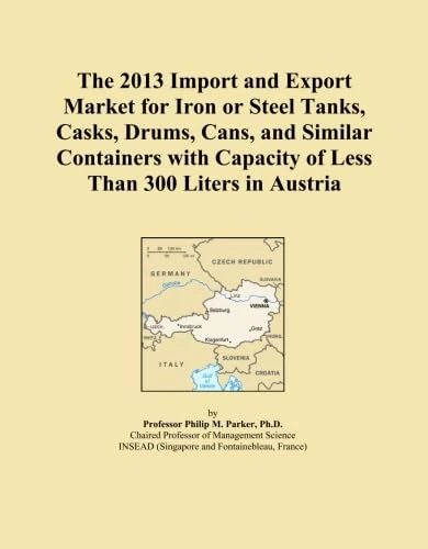 The 2013 Import and Export Market for Iron or Steel Tanks, Casks, Drums, Cans, and Similar Containers with Capacity of Less Than 300 Liters in Austria