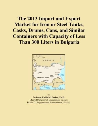 The 2013 Import and Export Market for Iron or Steel Tanks, Casks, Drums, Cans, and Similar Containers with Capacity of Less Than 300 Liters in Bulgaria