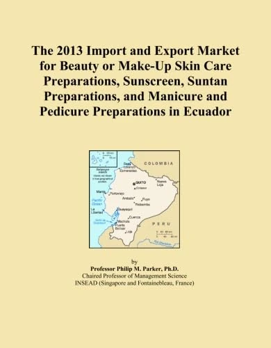 The 2013 Import and Export Market for Beauty or Make-Up Skin Care Preparations, Sunscreen, Suntan Preparations, and Manicure and Pedicure Preparations in Ecuador