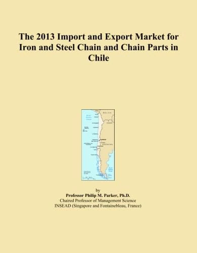 The 2013 Import and Export Market for Iron and Steel Chain and Chain Parts in Chile