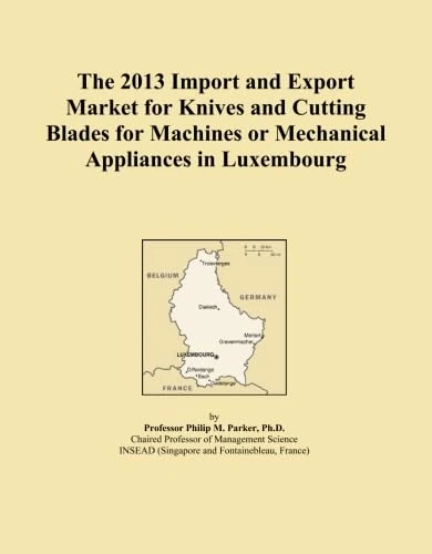 The 2013 Import and Export Market for Knives and Cutting Blades for Machines or Mechanical Appliances in Luxembourg