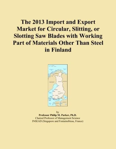The 2013 Import and Export Market for Circular, Slitting, or Slotting Saw Blades with Working Part of Materials Other Than Steel in Finland