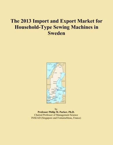 The 2013 Import and Export Market for Household-Type Sewing Machines in Sweden