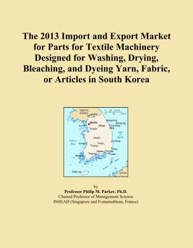 The 2013 Import and Export Market for Parts for Textile Machinery Designed for Washing, Drying, Bleaching, and Dyeing Yarn, Fabric, or Articles in South Korea