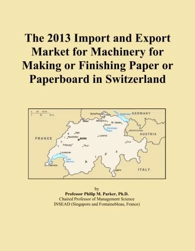 The 2013 Import and Export Market for Machinery for Making or Finishing Paper or Paperboard in Switzerland