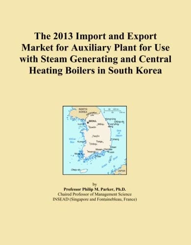 The 2013 Import and Export Market for Auxiliary Plant for Use with Steam Generating and Central Heating Boilers in South Korea