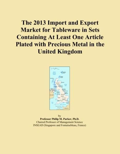 The 2013 Import and Export Market for Tableware in Sets Containing At Least One Article Plated with Precious Metal in the United Kingdom