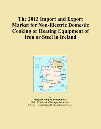 The 2013 Import and Export Market for Non-Electric Domestic Cooking or Heating Equipment of Iron or Steel in Ireland