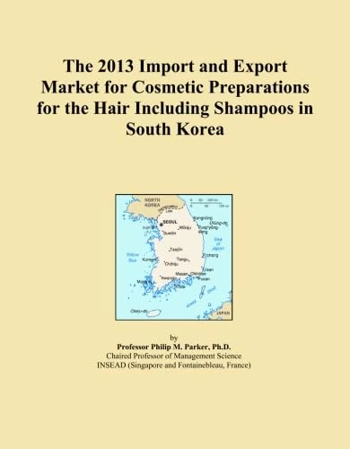 The 2013 Import and Export Market for Cosmetic Preparations for the Hair Including Shampoos in South Korea