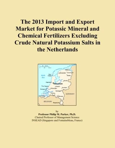 The 2013 Import and Export Market for Potassic Mineral and Chemical Fertilizers Excluding Crude Natural Potassium Salts in the Netherlands