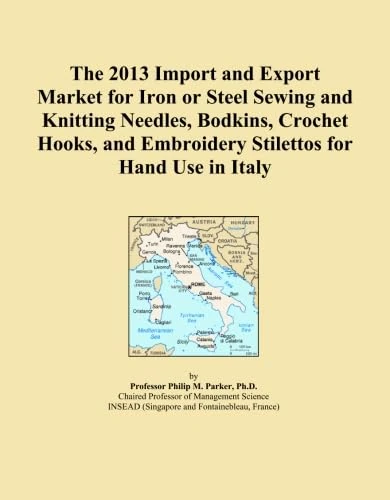 The 2013 Import and Export Market for Iron or Steel Sewing and Knitting Needles, Bodkins, Crochet Hooks, and Embroidery Stilettos for Hand Use in Italy