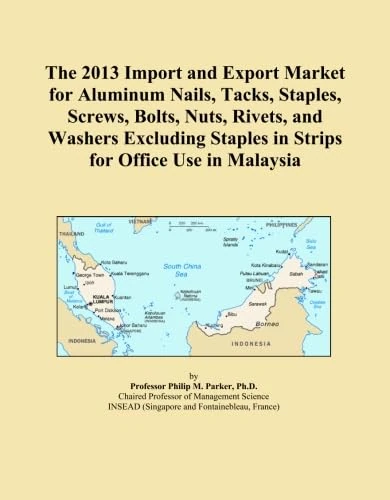 The 2013 Import and Export Market for Aluminum Nails, Tacks, Staples, Screws, Bolts, Nuts, Rivets, and Washers Excluding Staples in Strips for Office Use in Malaysia