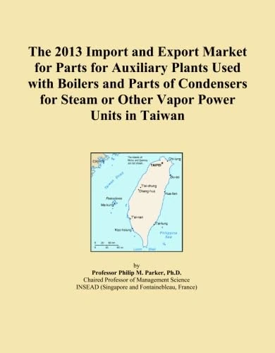 The 2013 Import and Export Market for Parts for Auxiliary Plants Used with Boilers and Parts of Condensers for Steam or Other Vapor Power Units in Taiwan