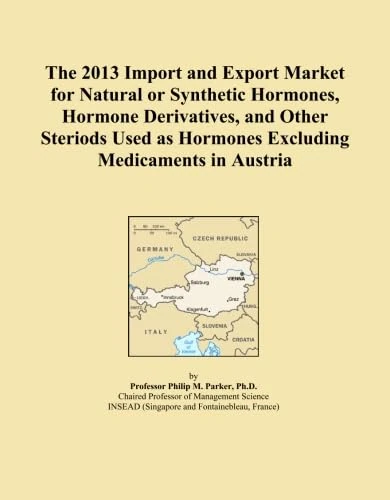 The 2013 Import and Export Market for Natural or Synthetic Hormones, Hormone Derivatives, and Other Steriods Used as Hormones Excluding Medicaments in Austria
