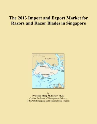 The 2013 Import and Export Market for Razors and Razor Blades in Singapore