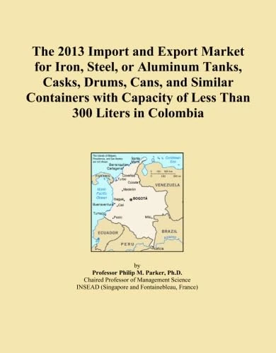 The 2013 Import and Export Market for Iron, Steel, or Aluminum Tanks, Casks, Drums, Cans, and Similar Containers with Capacity of Less Than 300 Liters in Colombia