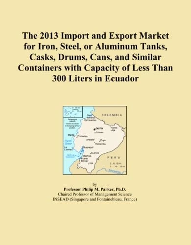 2013 Ecuador Import/Export Market: Iron, Steel & Aluminum Tanks