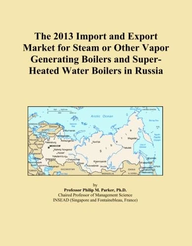 The 2013 Import and Export Market for Steam or Other Vapor Generating Boilers and Super-Heated Water Boilers in Russia