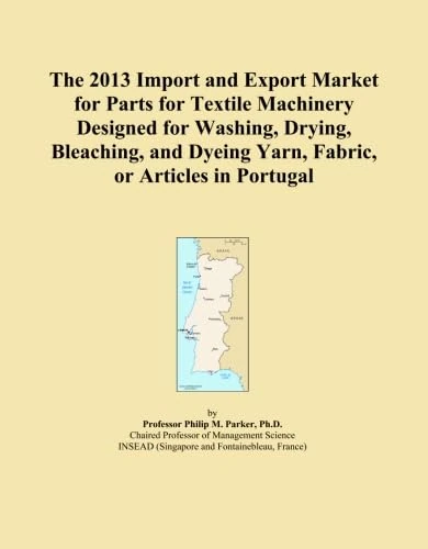 The 2013 Import and Export Market for Parts for Textile Machinery Designed for Washing, Drying, Bleaching, and Dyeing Yarn, Fabric, or Articles in Portugal