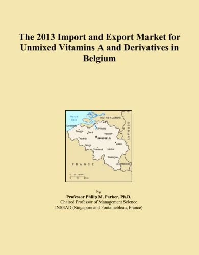 The 2013 Import and Export Market for Unmixed Vitamins A and Derivatives in Belgium