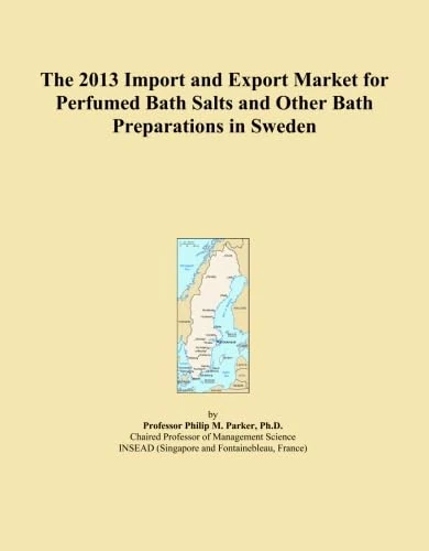 The 2013 Import and Export Market for Perfumed Bath Salts and Other Bath Preparations in Sweden