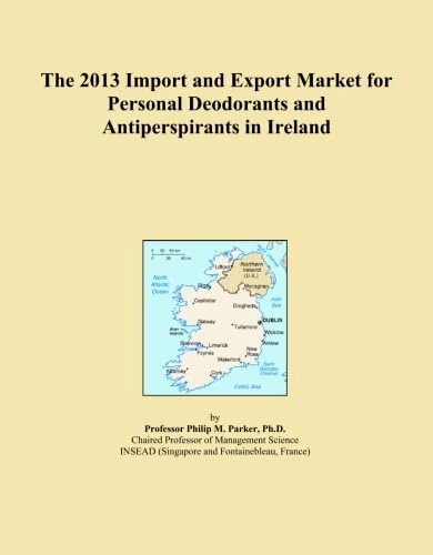 The 2013 Import and Export Market for Personal Deodorants and Antiperspirants in Ireland