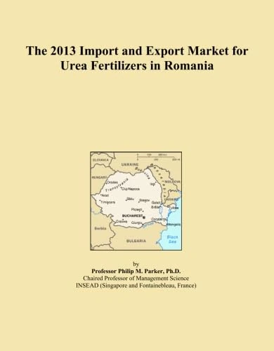The 2013 Import and Export Market for Urea Fertilizers in Romania