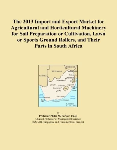 The 2013 Import and Export Market for Agricultural and Horticultural Machinery for Soil Preparation or Cultivation, Lawn or Sports Ground Rollers, and Their Parts in South Africa