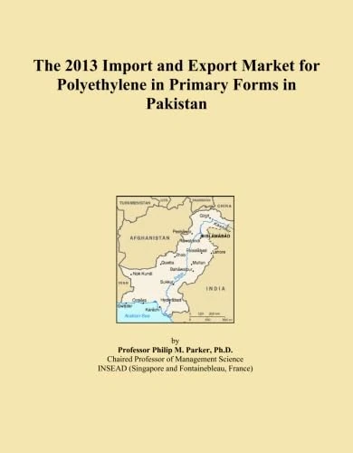 The 2013 Import and Export Market for Polyethylene in Primary Forms in Pakistan