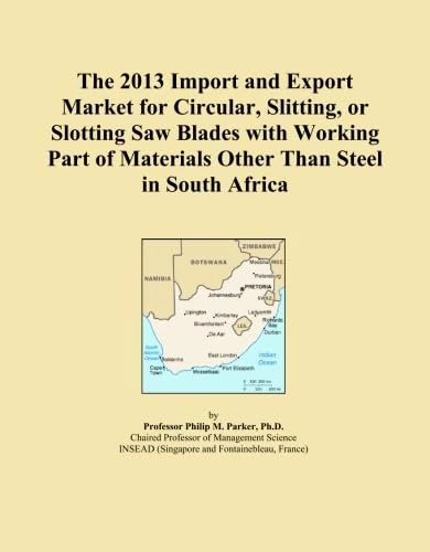 The 2013 Import and Export Market for Circular, Slitting, or Slotting Saw Blades with Working Part of Materials Other Than Steel in South Africa