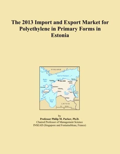 The 2013 Import and Export Market for Polyethylene in Primary Forms in Estonia