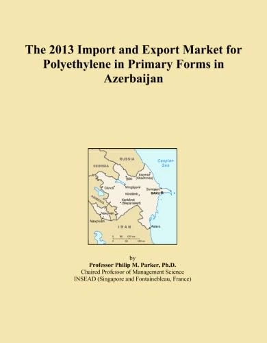 2013 Polyethylene Import and Export Market in Azerbaijan