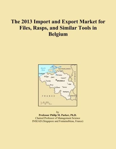 The 2013 Import and Export Market for Files, Rasps, and Similar Tools in Belgium