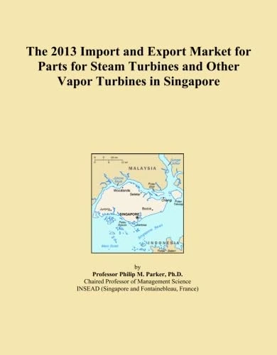 The 2013 Import and Export Market for Parts for Steam Turbines and Other Vapor Turbines in Singapore